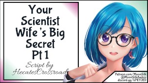 Your Scientist Wife’s Big Secret Pt 1